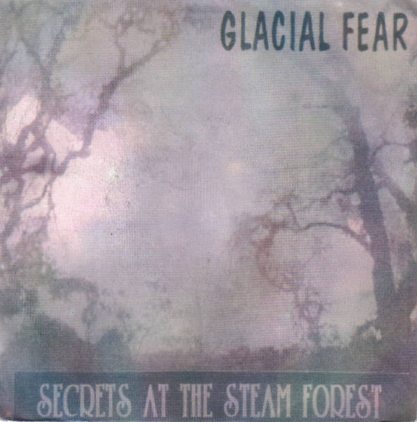 Glacial Fear - Secrets At The Steam Forest | Occult Shop Productions (OS 9301) - main