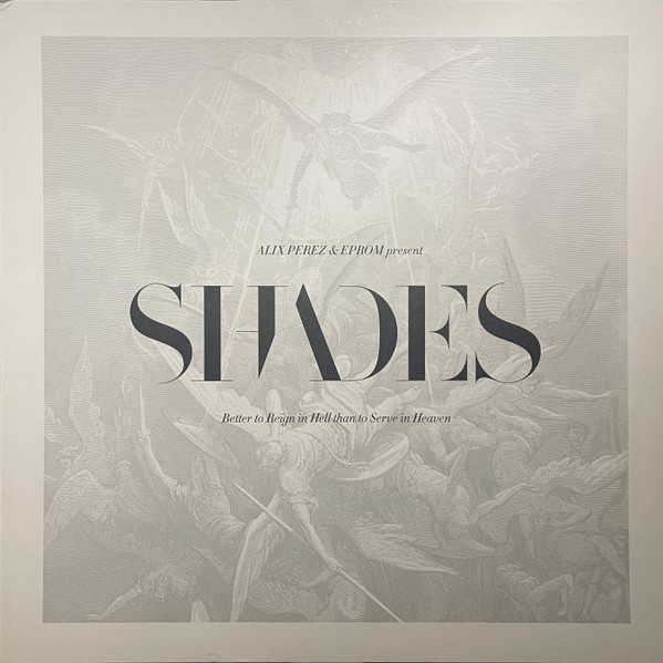 Alix Perez & Eprom Present Shades - Better To Reign In Hell Than To Serve In Heaven | 1985 Music (ONEFLTD001) - main Alix Perez & Eprom Present Shades - Better To Reign In Hell Than To Serve In Heaven | 1985 Music (ONEFLTD001) - main