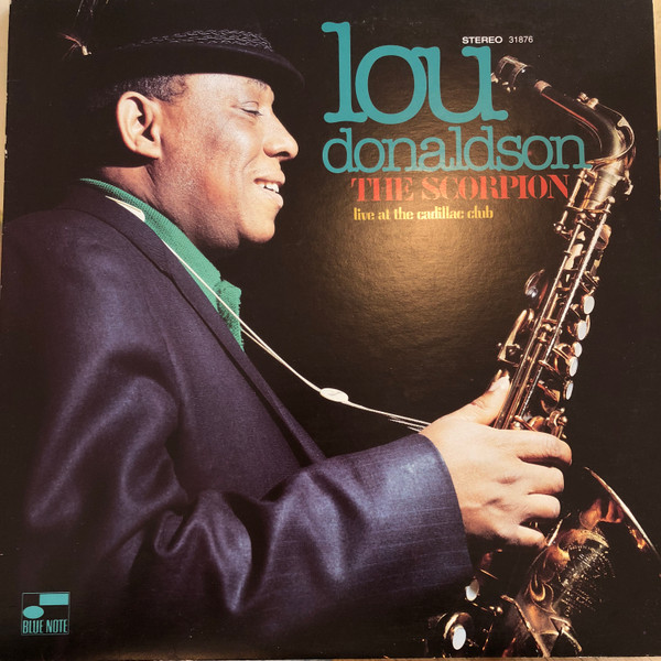 Lou Donaldson - The Scorpion (Live At The Cadillac Club) | Blue Note (B1 7243 8 31876 1 4)