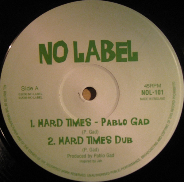 Pablo Gad - Hard Times / Gun Fever | No Label (NOL-101)
