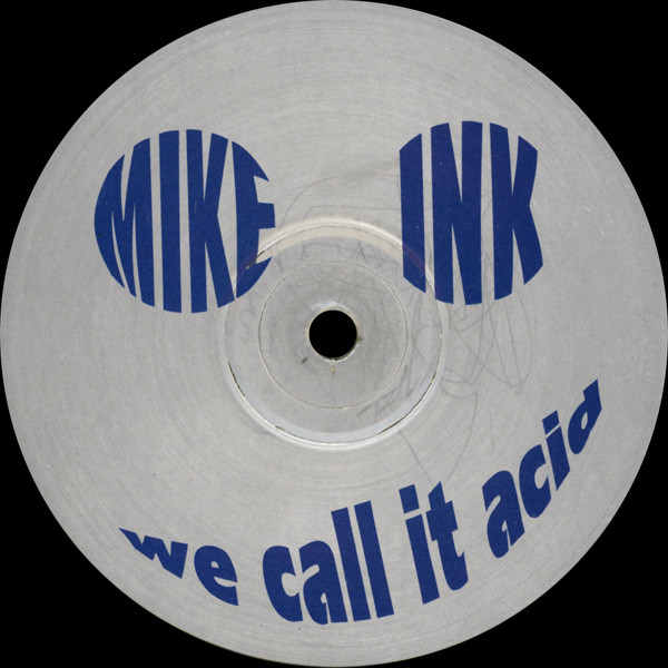 Mike Ink - We Call It Acid | Force Inc. Music Works (FIM 053) - 2 Mike Ink - We Call It Acid | Force Inc. Music Works (FIM 053) - 2