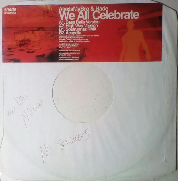 Alex Is My Bro & Hade - We All Celebrate | Shade Recordings (SHADE 03) - 2 Alex Is My Bro & Hade - We All Celebrate | Shade Recordings (SHADE 03) - 2