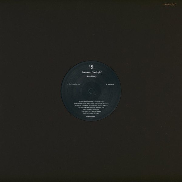 Kamran Sadeghi - Astral Body | Meander (MEANDER 19)