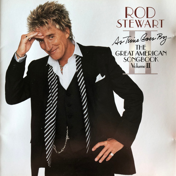 Rod Stewart - As Time Goes By... The Great American Songbook Vol. II [CD] | J Records (82876-55710-2)