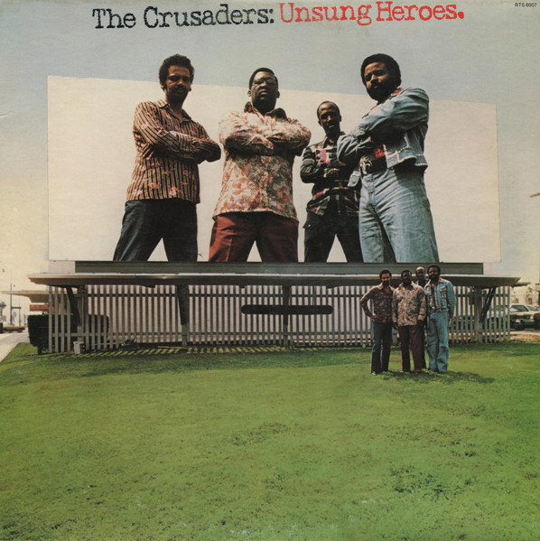 The Crusaders - Unsung Heroes | Blue Thumb Records (BTS 6007) - main