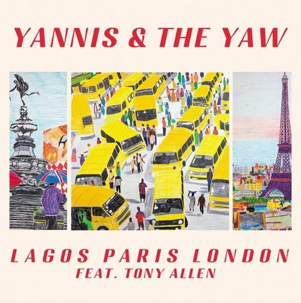 Yannis & The Yaw feat. Tony Allen - Lagos Paris London | Transgressive Records (TRANS787X) - main