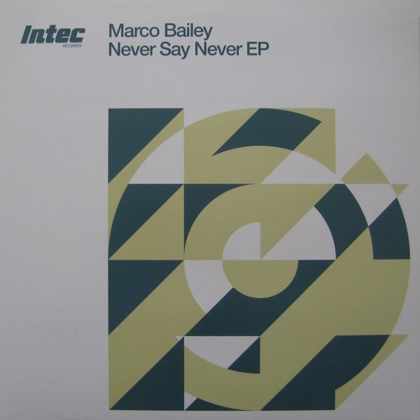 Marco Bailey - Never Say Never EP | Intec Records (INTEC28) - main