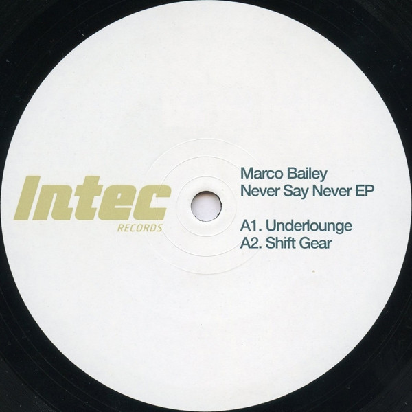 Marco Bailey - Never Say Never EP | Intec Records (INTEC28) - 3
