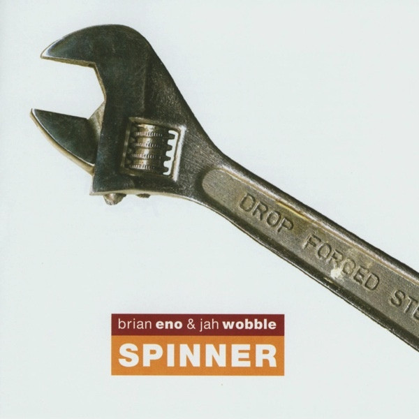 Brian Eno & Jah Wobble - Spinner | All Saints Records (HNCD1495)