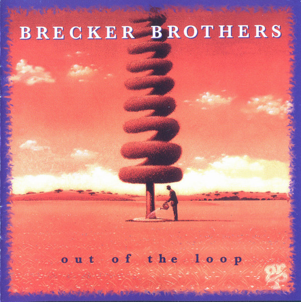 The Brecker Brothers - Out Of The Loop | GRP (GRD-9784)