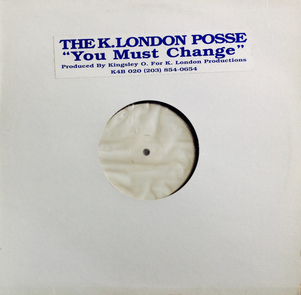 K London Posse - You Must Change | K4B Records (K4B 020)