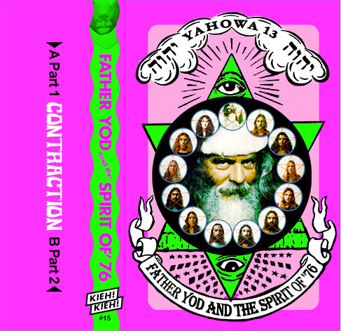 Father Yod And The Spirit Of '76 - Contraction | Kieh! Kieh! (#15)