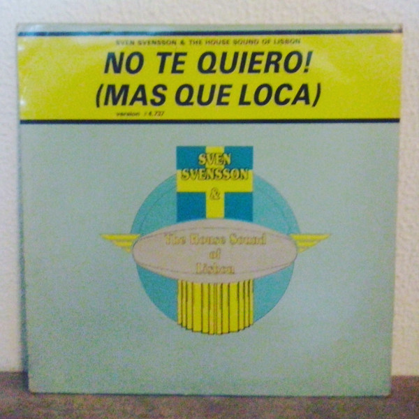 Sven Svensson & The House Sound Of Lisbon - No Te Quiero (Mas Que Loca) | Polydor (877733-1)