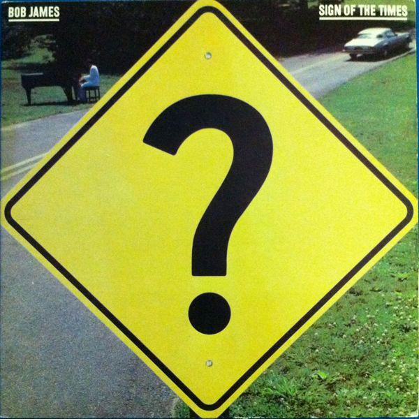 Bob James - Sign Of The Times | Tappan Zee Records (FC 37495)