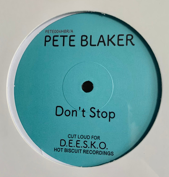 Pete Blaker , Dionisis - Don't Stop | Hot Biscuit Recordings (PETE004HBR)