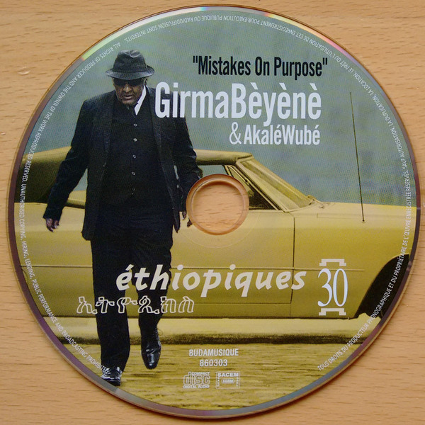 Girma Beyene & Akalé Wubé - Éthiopiques 30: “Mistakes On Purpose” | Buda Musique (860303) - 3 Girma Beyene & Akalé Wubé - Éthiopiques 30: “Mistakes On Purpose” | Buda Musique (860303) - 3