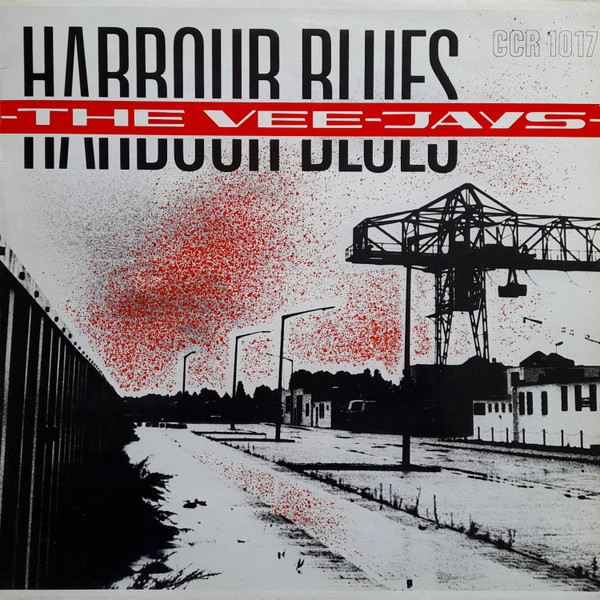 The Vee-Jays - Harbour Blues | Crosscut Records (CCR 1017) - main The Vee-Jays - Harbour Blues | Crosscut Records (CCR 1017) - main