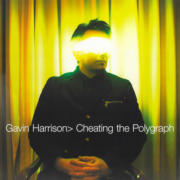 Gavin Harrison - Cheating The Polygraph | Kscope (KSCOPE876) - main Gavin Harrison - Cheating The Polygraph | Kscope (KSCOPE876) - main