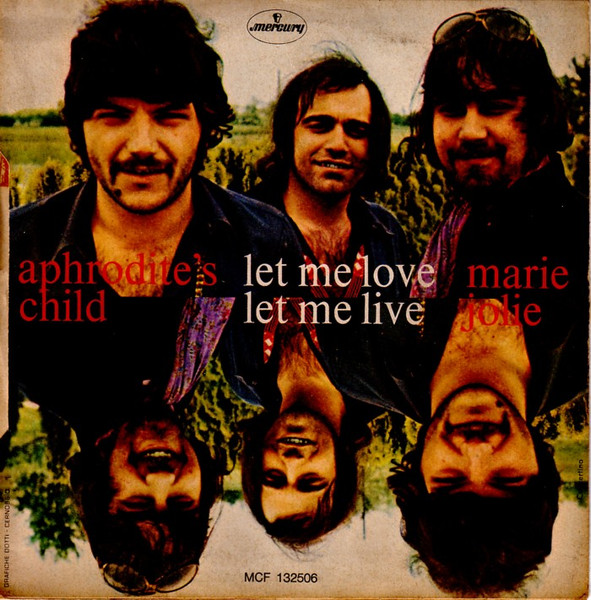Aphrodite's Child - Let Me Love Let Me Live / Marie Jolie | Mercury (MCF 132506) - 2