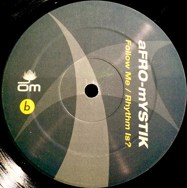 Afro-Mystik - Follow Me / Rhythm Is? | OM Records (OM 138 SV) - 4 Afro-Mystik - Follow Me / Rhythm Is? | OM Records (OM 138 SV) - 4