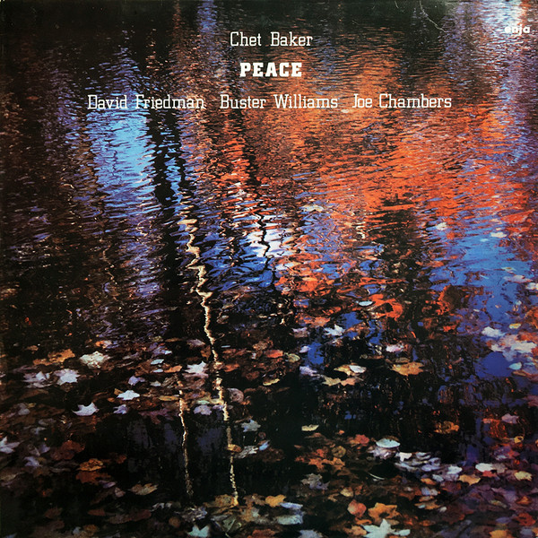 Chet Baker , David Friedman , Buster Williams , Joe Chambers - Peace | Enja Records (enja 4016)