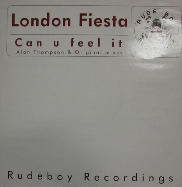 London Fiesta - Can U Feel It | Rudeboy Recordings (RUDE025R) - main London Fiesta - Can U Feel It | Rudeboy Recordings (RUDE025R) - main