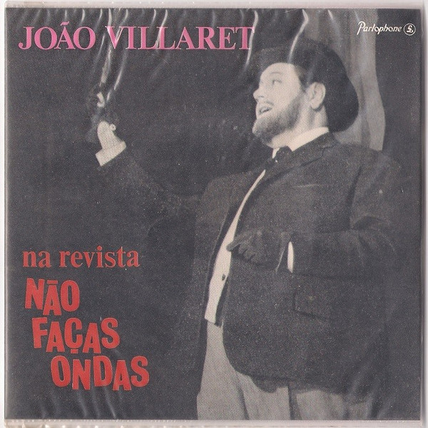 João Villaret - Na Revista "Não Faças Ondas" | Parlophone (LMEP 1094)