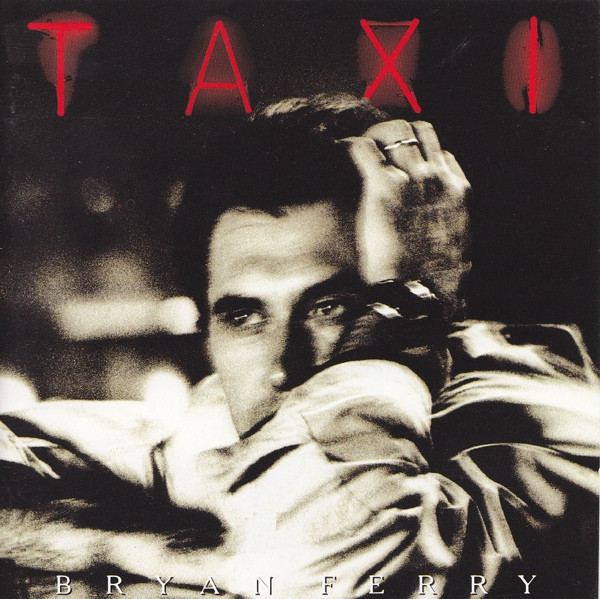 Bryan Ferry - Taxi | Virgin (0777 7 86998 2 8)