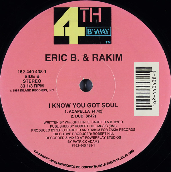 Eric B. & Rakim - I Know You Got Soul | 4th & Broadway (162 440 438-1) - 2