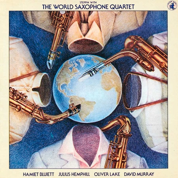 World Saxophone Quartet - Steppin' With The World Saxophone Quartet | Black Saint (BSR 0027) - main World Saxophone Quartet - Steppin' With The World Saxophone Quartet | Black Saint (BSR 0027) - main