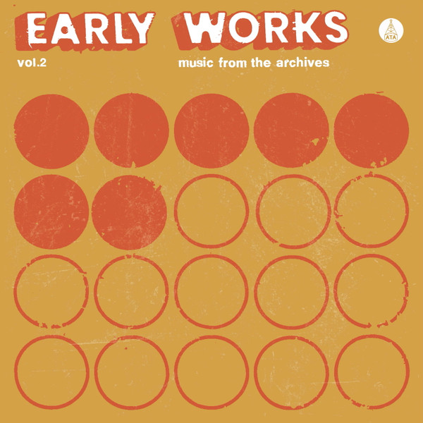 Various - Early Works Vol. 2: Music From The Archives | ATA Records (ATA026)