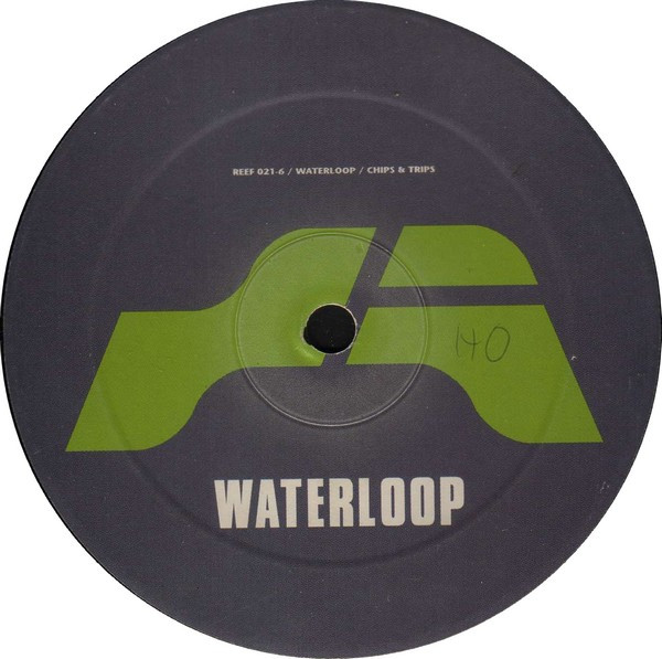 Waterloop - Chips & Trips | Reef Recordings (REEF 021-6) - 2 Waterloop - Chips & Trips | Reef Recordings (REEF 021-6) - 2