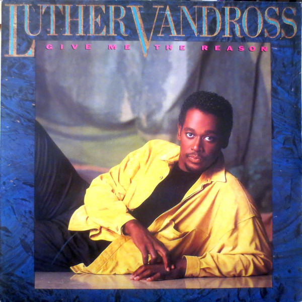 Luther Vandross - Give Me The Reason | Epic (EPC 450134 1)