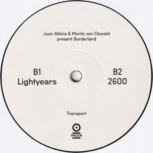 Juan Atkins & Moritz von Oswald Present Borderland - Transport | Tresor (Tresor.285LP) - 2