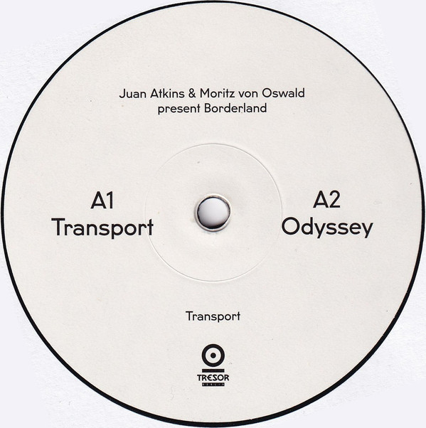 Juan Atkins & Moritz von Oswald Present Borderland - Transport | Tresor (Tresor.285LP) - main