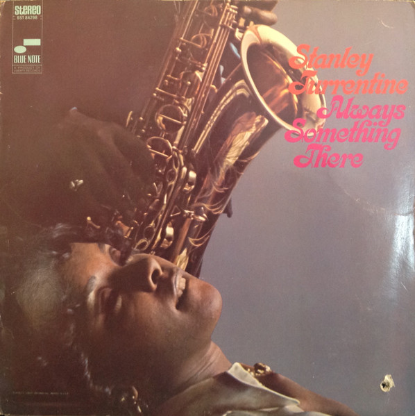 Stanley Turrentine - Always Something There | Blue Note (BST 84298) - main