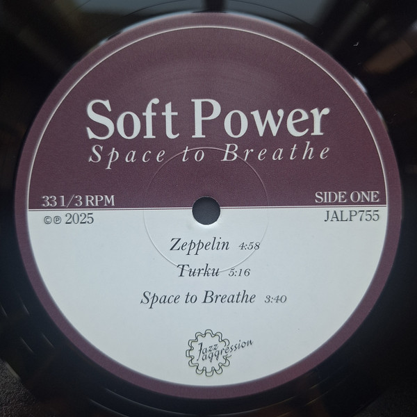 Soft Power - Space To Breathe | Jazzaggression Records (JALP755) - 3