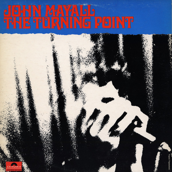 John Mayall - The Turning Point | Polydor (543 029) - main