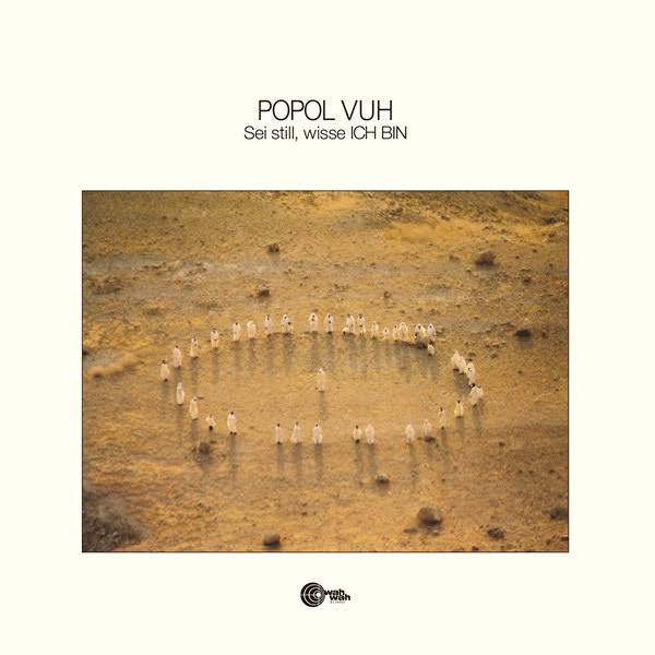Popol Vuh - Sei Still, Wisse Ich Bin | Wah Wah Records (LPS191) - main