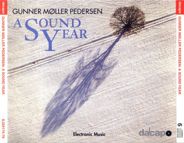 Gunner Møller Pedersen - A Sound Year • Et Lydår | Dacapo (8.224174-79)