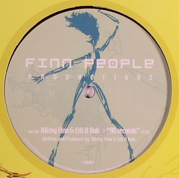 Micky Finn & Erb N Dub - My Dog / 90 Seconds | Finn People Productions (FINN007) - 2