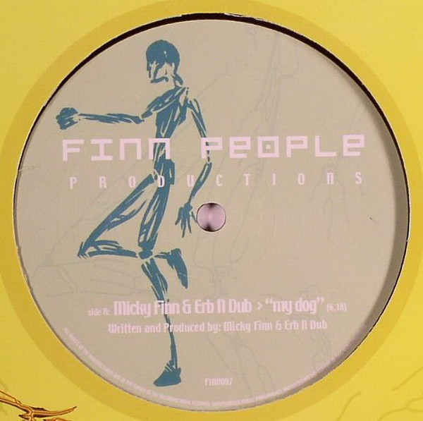 Micky Finn & Erb N Dub - My Dog / 90 Seconds | Finn People Productions (FINN007) - main
