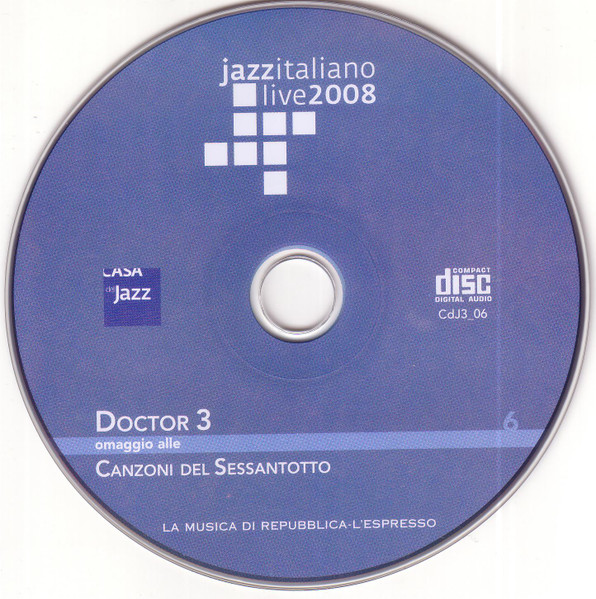 Doctor 3 - Omaggio Alle Canzoni Del Sessantotto | Casa Del Jazz (CdJ3_06) - 3 Doctor 3 - Omaggio Alle Canzoni Del Sessantotto | Casa Del Jazz (CdJ3_06) - 3