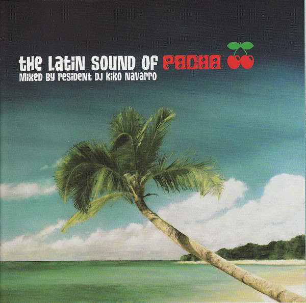 Kiko Navarro - The Latin Sound Of Pacha | Tommy Boy Silver Label (TBCD 1522)