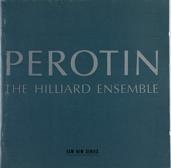 Pérotin - The Hilliard Ensemble - Perotin | ECM Records (ECM 1385)