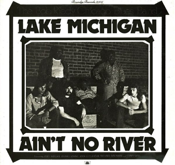 The Bob Riedy Chicago Blues Band - Lake Michigan Ain't No River | Rounder Records (2005)
