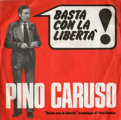 Pino Caruso / Duo Di Piadena - Basta Con La Libertà / Vogliamo Andare Avanti | Partito Socialista Italiano (SSP 4) - main