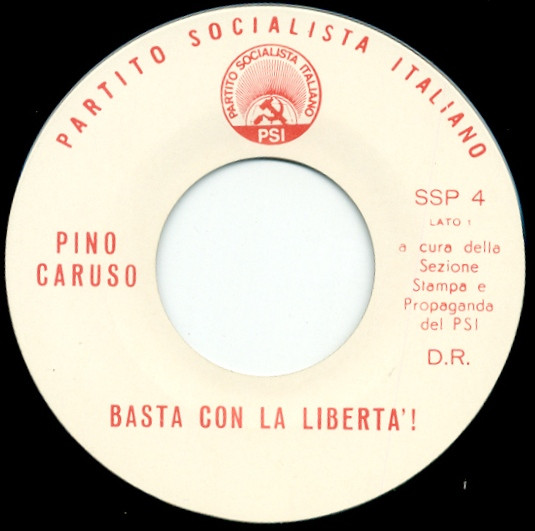 Pino Caruso / Duo Di Piadena - Basta Con La Libertà / Vogliamo Andare Avanti | Partito Socialista Italiano (SSP 4) - 3