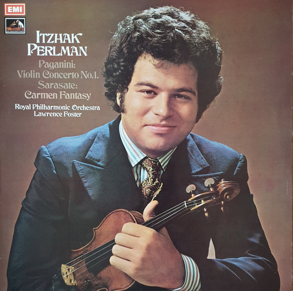 Itzhak Perlman – Niccolò Paganini / Pablo de Sarasate – Royal Philharmonic Orchestra , Lawrence Foster - Violin Concerto No. 1 / Carmen Fantasy | His Master's Voice (ASD 2782) - main