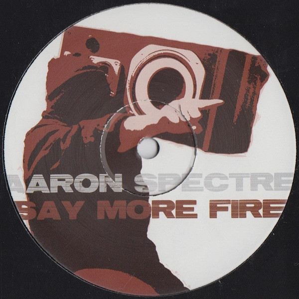 Aaron Spectre - Say More Fire | Rag & Bone (TOTTER 16) - 2